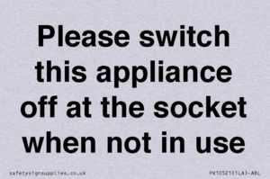 Please switch this appliance off at the socket when not in use